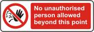No unauthorised person allowed beyond this point