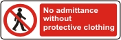 No admittance without protective clothing