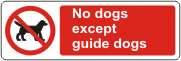 No dogs except guide dogs