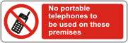 No portable telephones to be used on these premises
