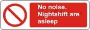 No noise nightshift are asleep