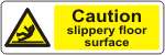 Caution Slippery floor surface