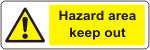 Hazard area keep out