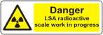 Danger LSA radioactive scalework in progress