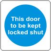 This door to be kept locked shut