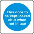 This door to be kept locked shut when not in use