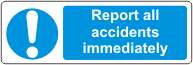 Report all accidents immediately