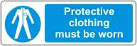 Protective clothing must be worn