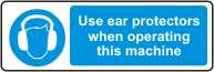 Use ear protectors when operating this machine
