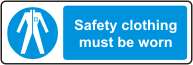 Safety clothing must be worn