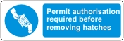 Permit authorisation required before removing hatches