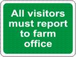 All visitors must report to farm office